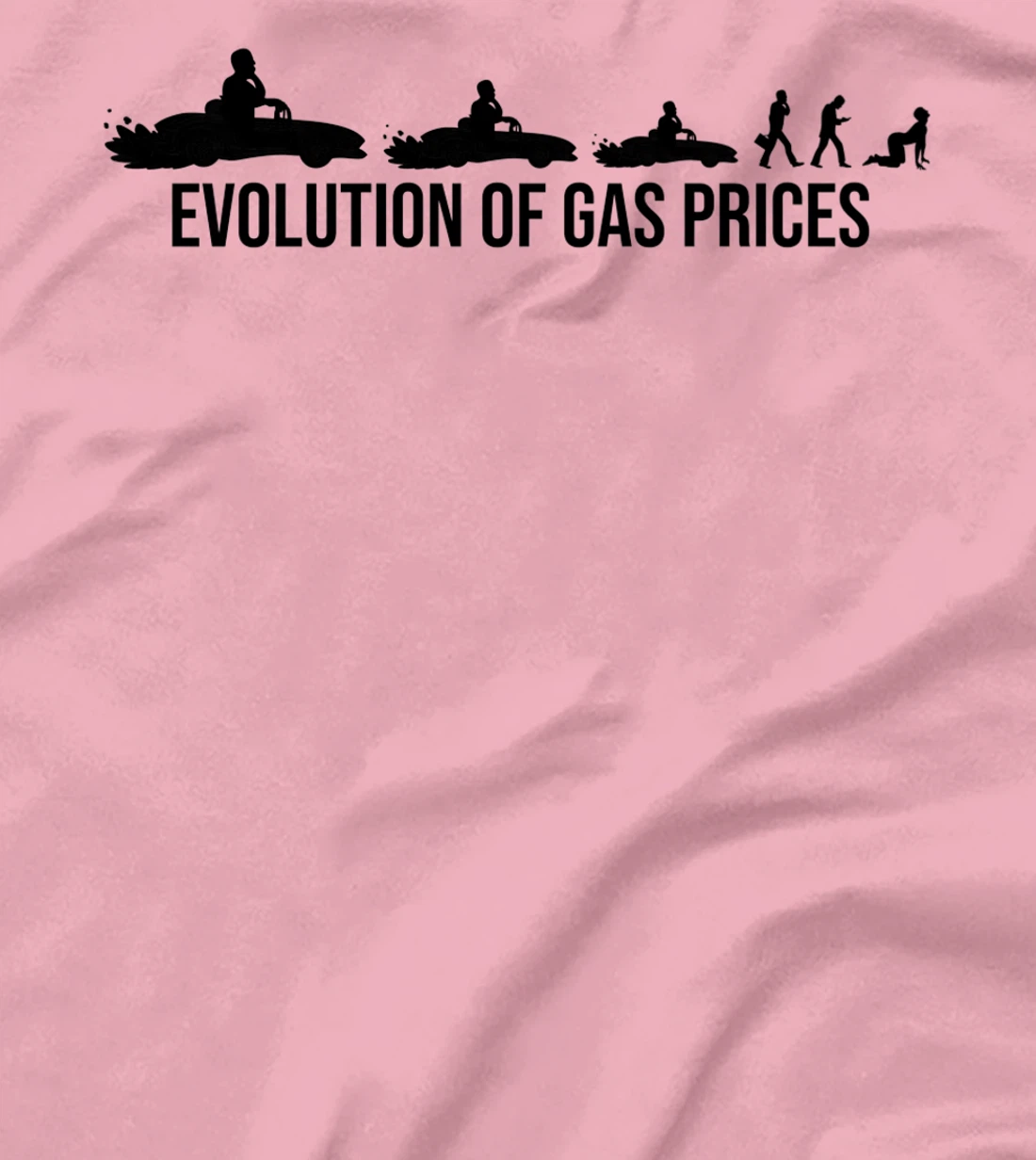 Funny Evolution Of Gas Prices Are Higher Than Hunter T-Shirt, Women T-Shirt