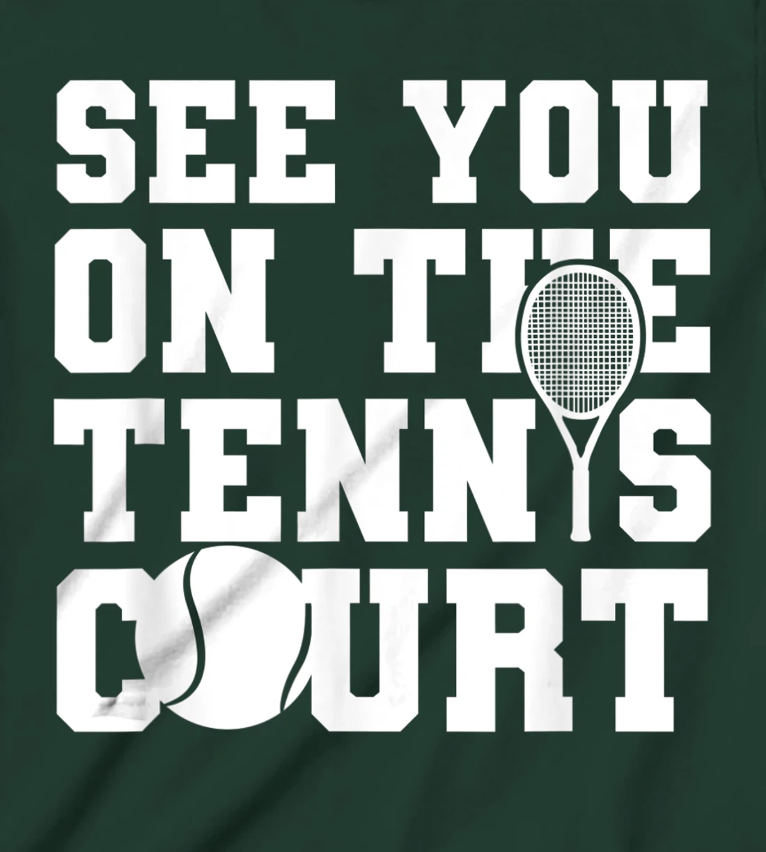 Funny Tennis Lover Quote T-Shirt, Kid T-Shirt and Women T-Shirt