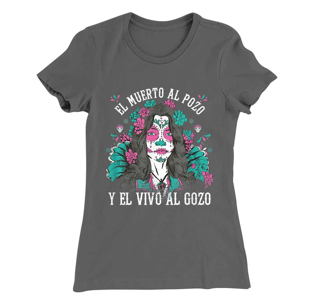 El muerto al pozo y el vivo al gozo Pink Sugar Skull T-Shirt, Kid T-Shirt and Women T-Shirt