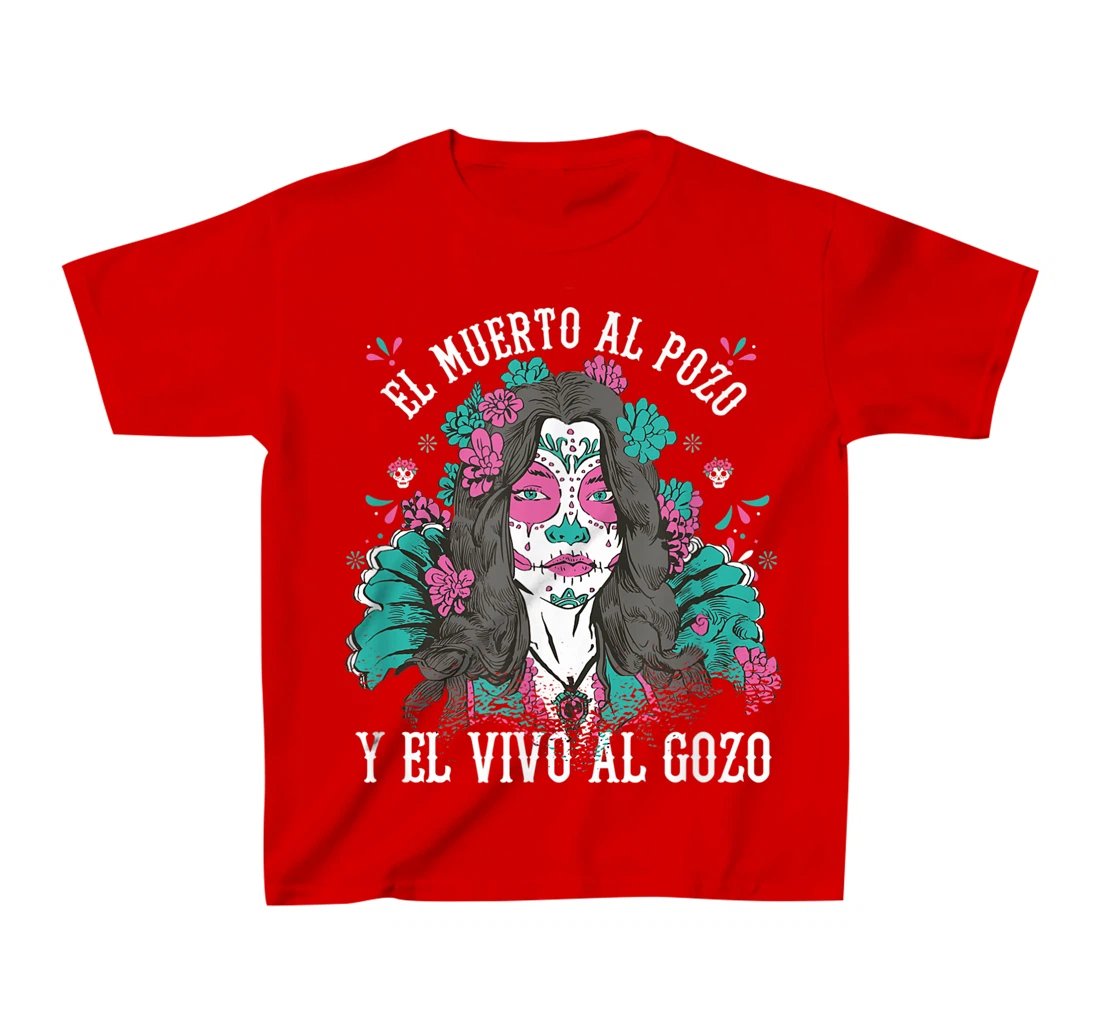 El muerto al pozo y el vivo al gozo Pink Sugar Skull T-Shirt, Kid T-Shirt and Women T-Shirt
