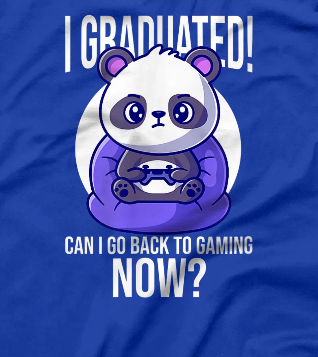 Funny Can I Go Back To Gaming Now Graduating Panda Playing T-Shirt, Kid T-Shirt and Women T-Shirt