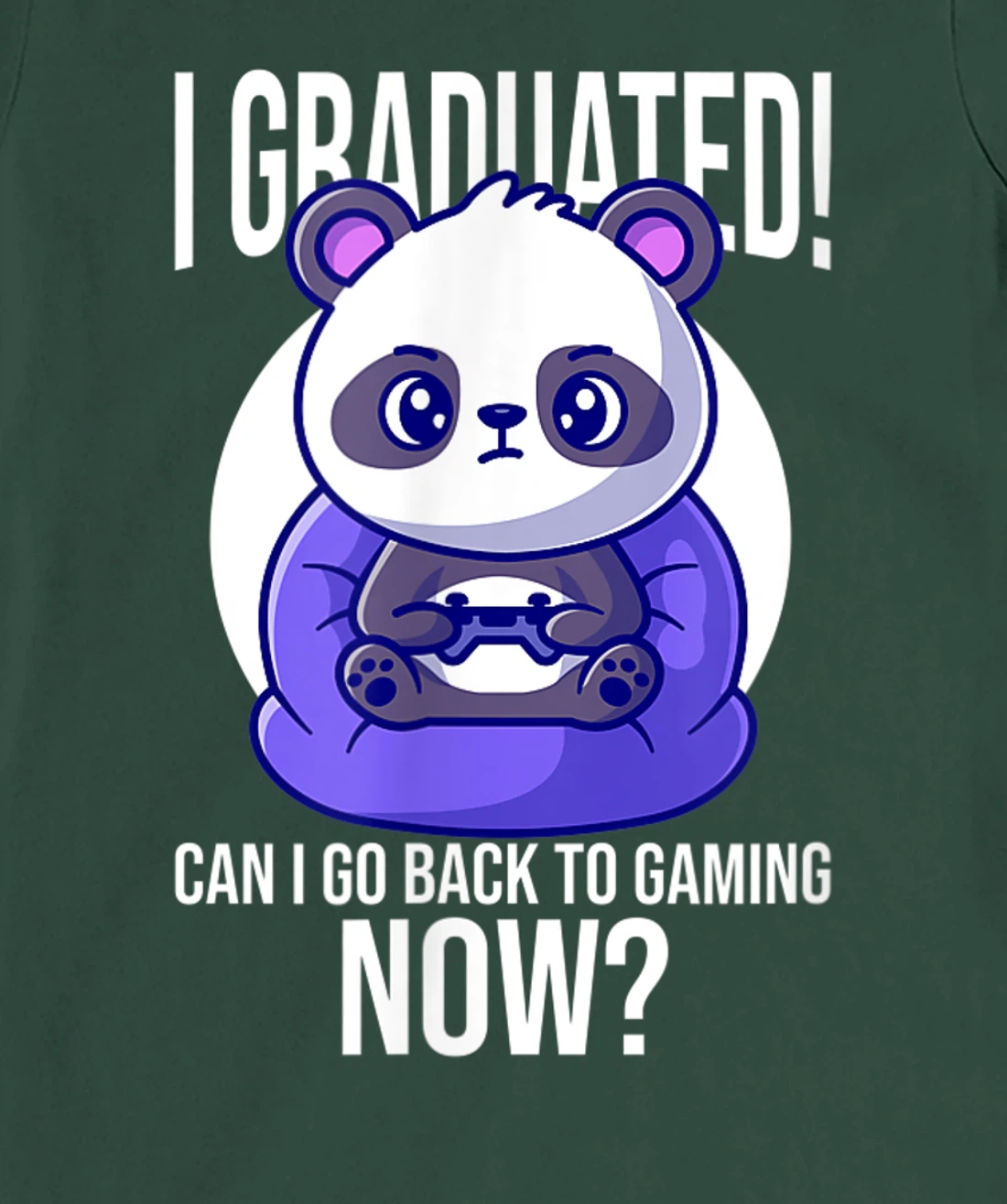 Funny Can I Go Back To Gaming Now Graduating Panda Playing T-Shirt, Kid T-Shirt and Women T-Shirt