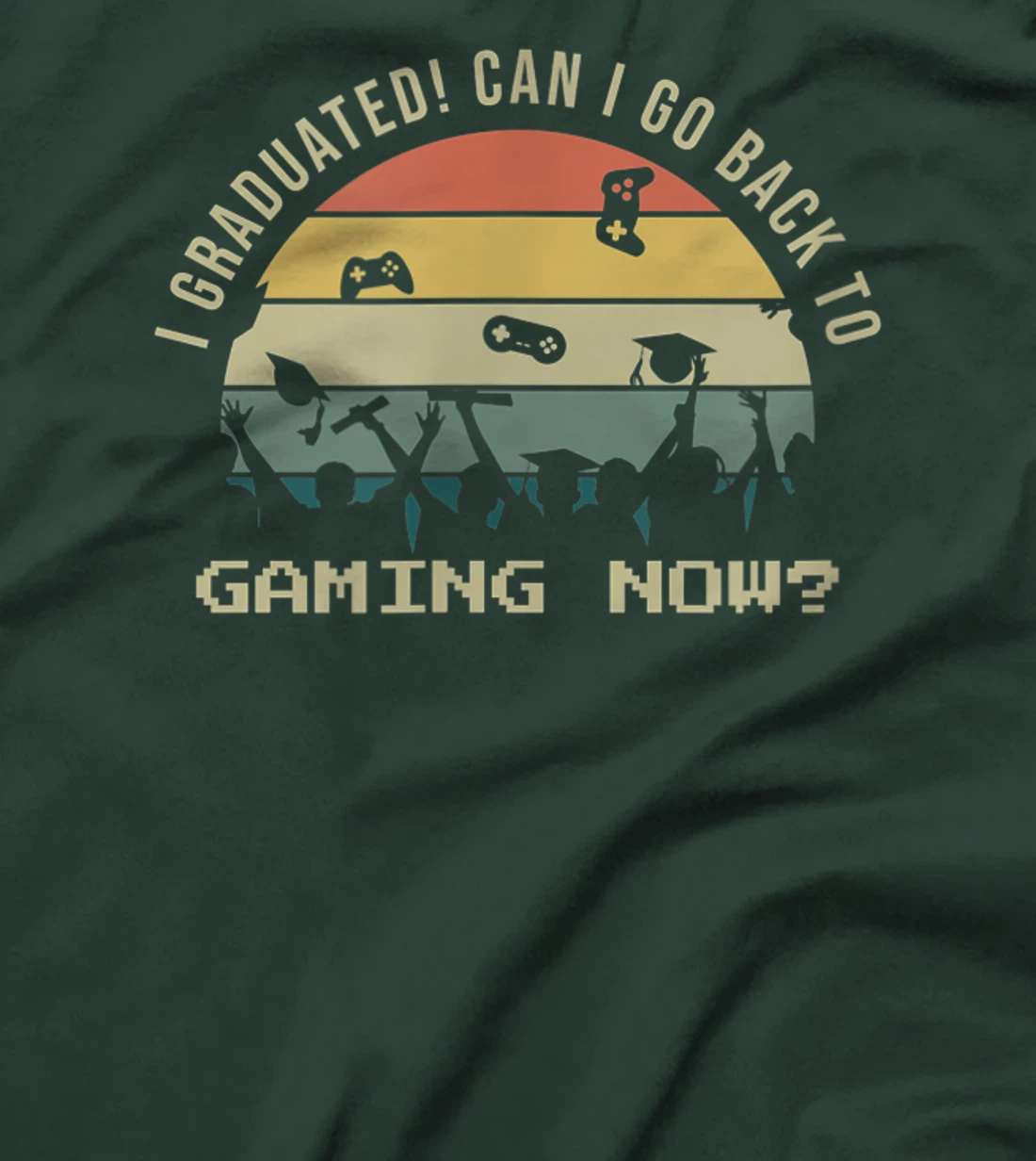 Funny Can I Go Back To Gaming Now School Graduation Ceremony T-Shirt, Kid T-Shirt and Women T-Shirt