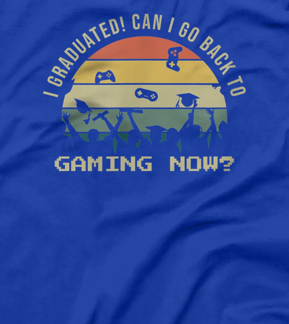 Funny Can I Go Back To Gaming Now School Graduation Ceremony T-Shirt, Kid T-Shirt and Women T-Shirt