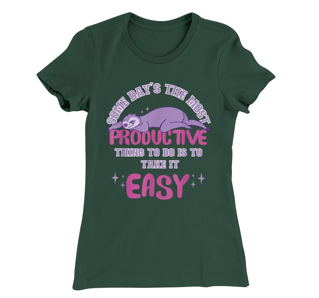 Some Days The Most Productive Thing To Do Is To Take It Easy T-Shirt, Women T-Shirt