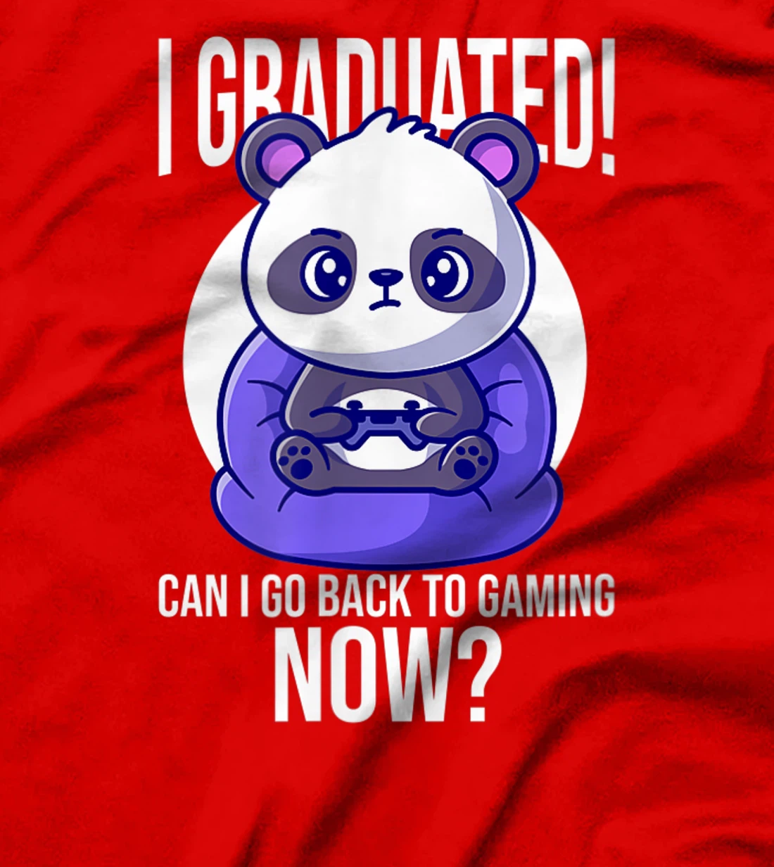 Funny Can I Go Back To Gaming Now Graduating Panda Playing T-Shirt, Kid T-Shirt and Women T-Shirt