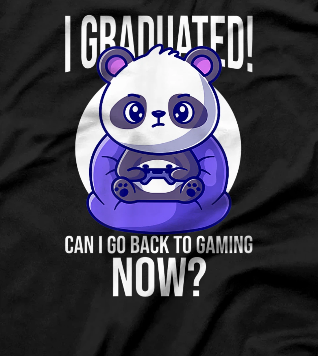 Funny Can I Go Back To Gaming Now Graduating Panda Playing T-Shirt, Kid T-Shirt and Women T-Shirt