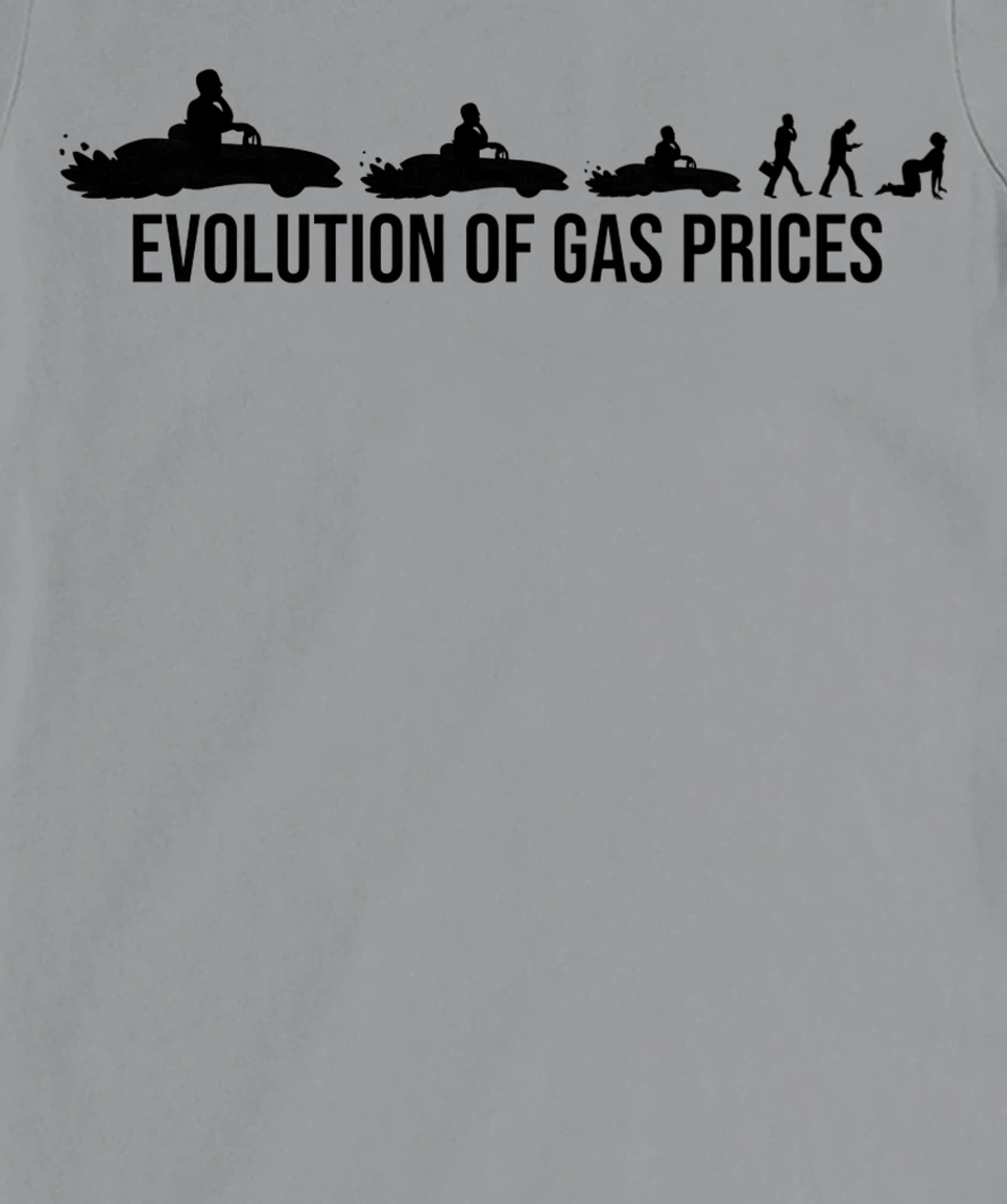 Funny Evolution Of Gas Prices Are Higher Than Hunter T-Shirt, Women T-Shirt