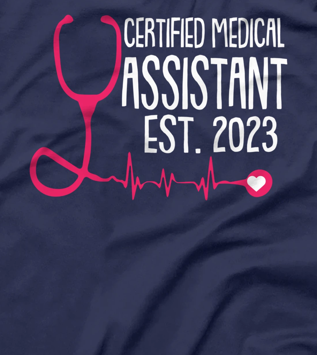 Certified Medical Assistant Est 2023 Graduation Graduate CMA T-Shirt