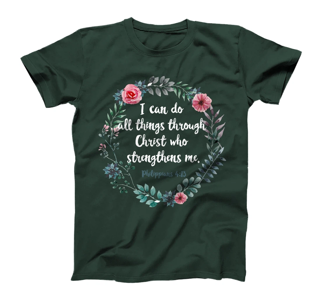 All By Christ Philipper 4 13 Bible Saying Christian T-Shirt