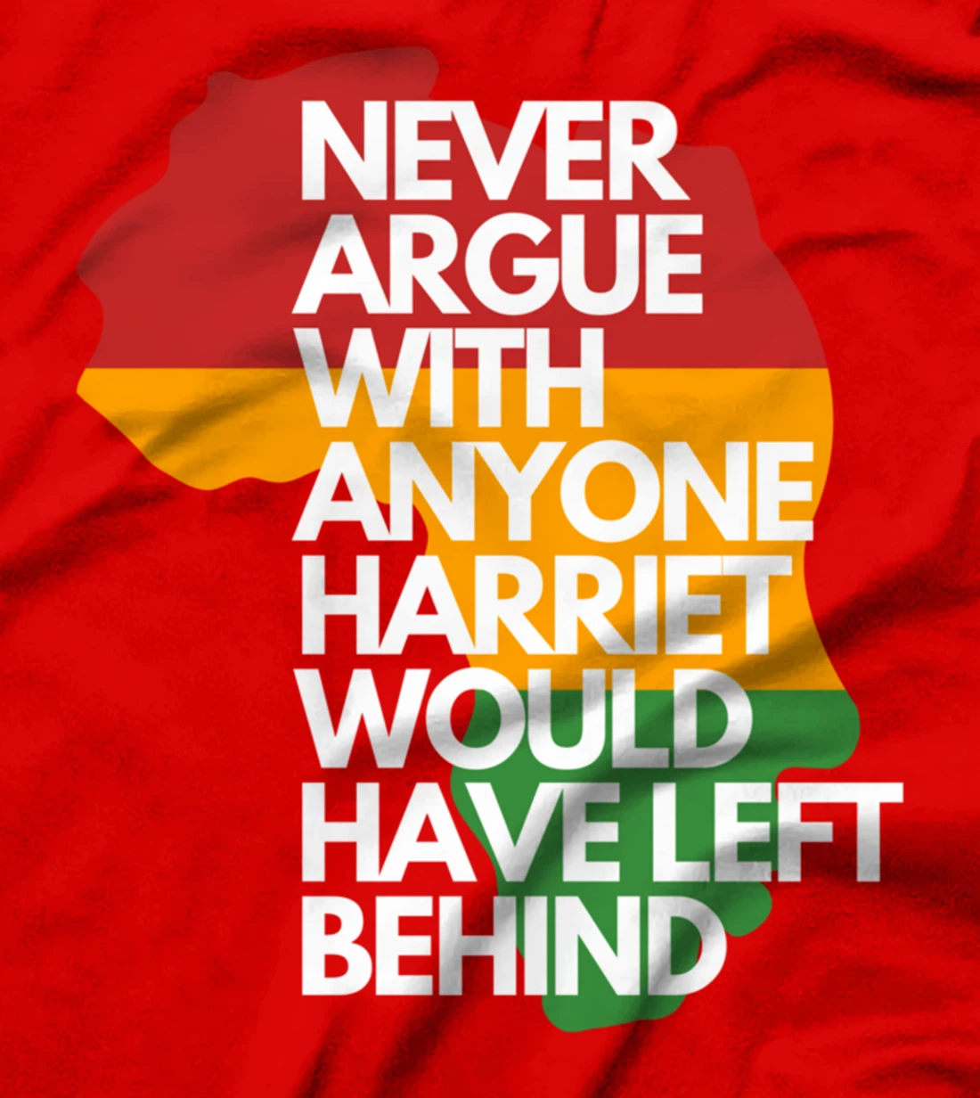 Never Argue With Anyone Harriet Would Have Left Behind T-Shirt