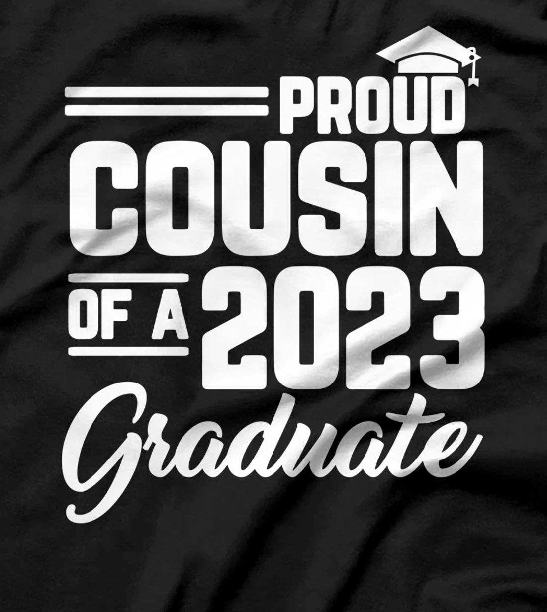 Proud Cousin Of A 2023 Graduate Graduation Family Matching T-Shirt