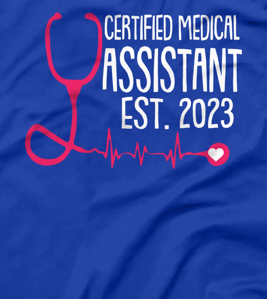 Certified Medical Assistant Est 2023 Graduation Graduate CMA T-Shirt