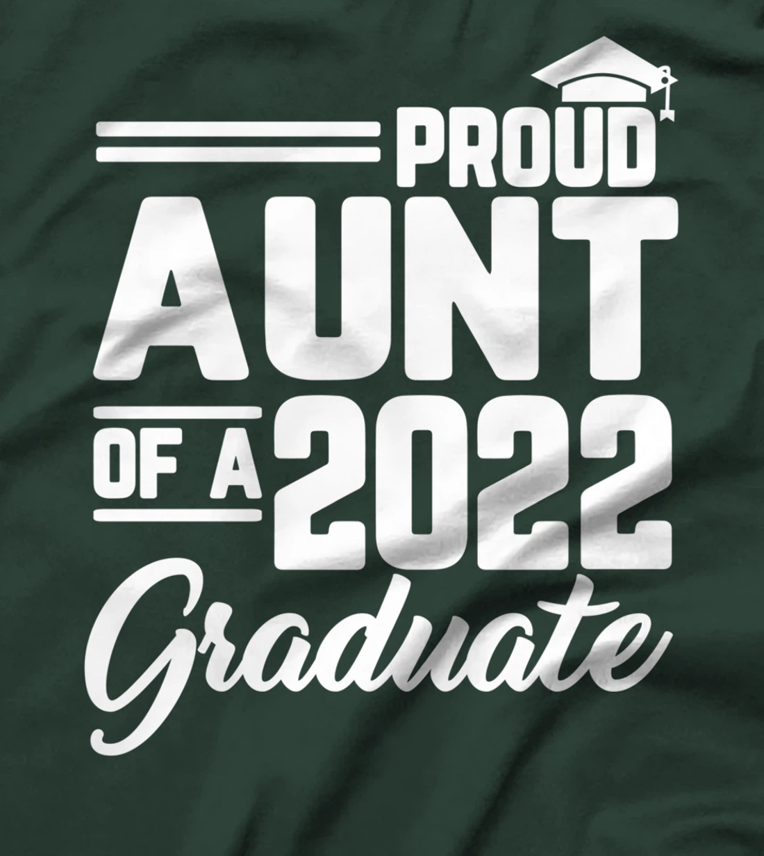 Proud Aunt Of A 2022 Graduate Graduation Family Matching T-Shirt