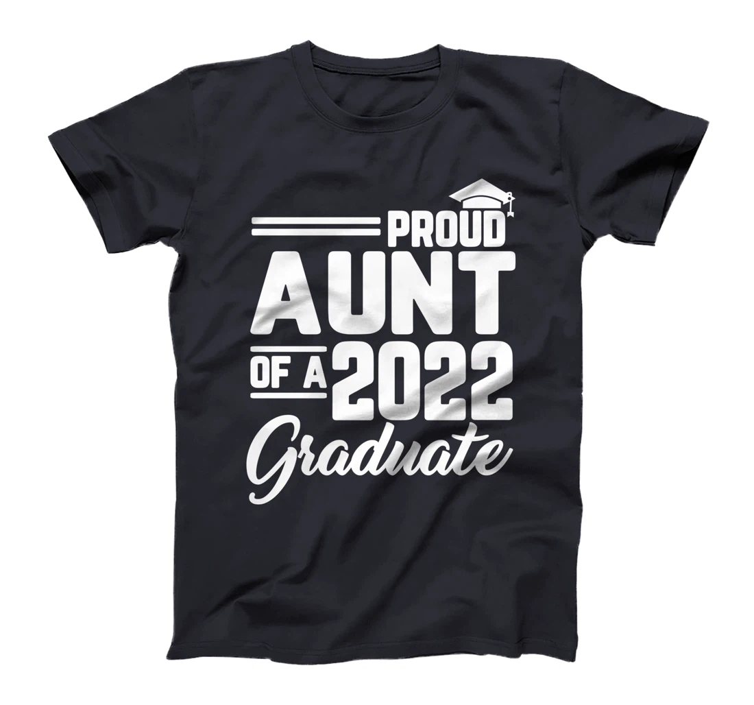 Proud Aunt Of A 2022 Graduate Graduation Family Matching T-Shirt