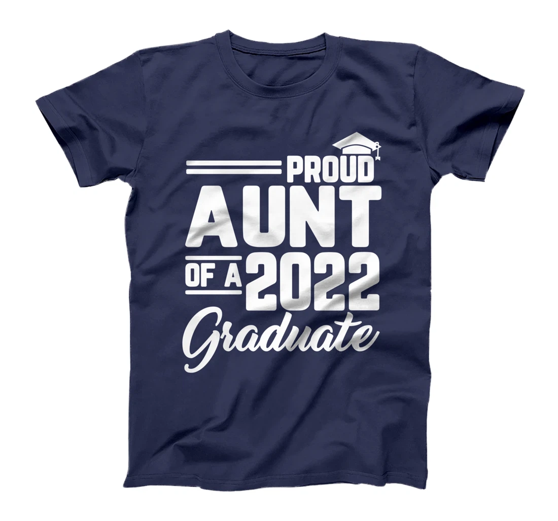 Proud Aunt Of A 2022 Graduate Graduation Family Matching T-Shirt