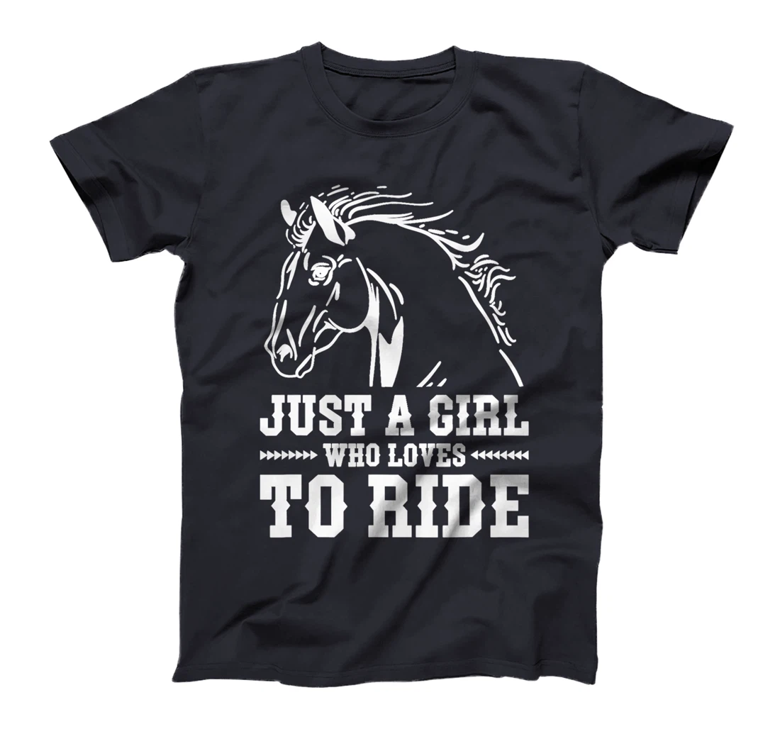 Just A Girl Who Loves To Ride, Horse Riding Women T-Shirt