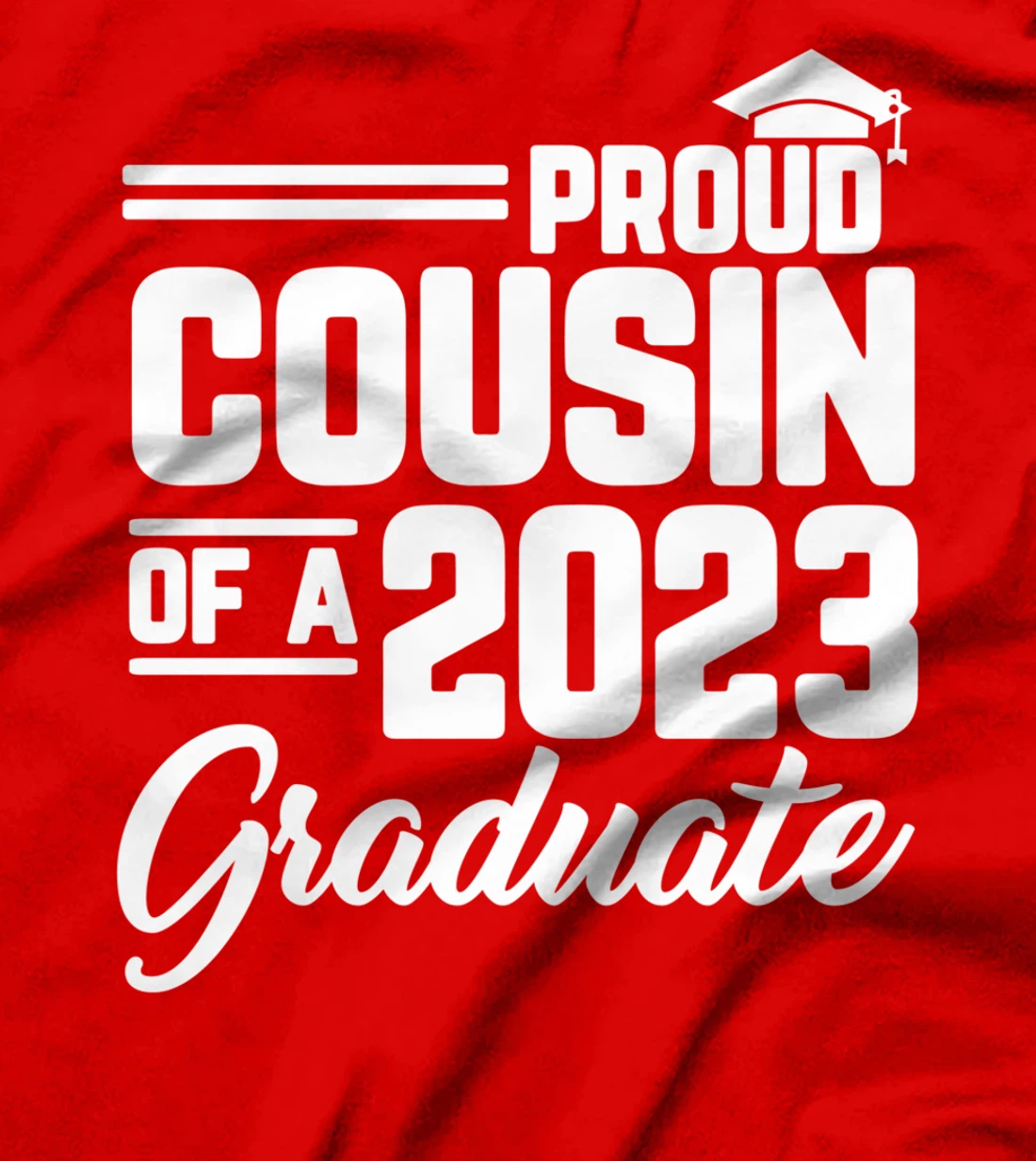 Proud Cousin Of A 2023 Graduate Graduation Family Matching T-Shirt