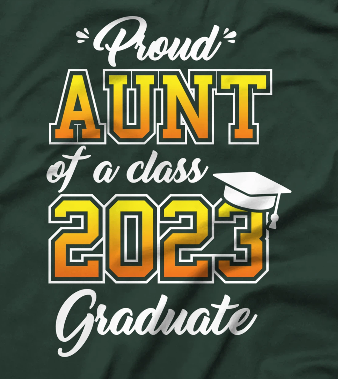 Proud Aunt Of A 2023 Graduate Graduation Family Matching T-Shirt