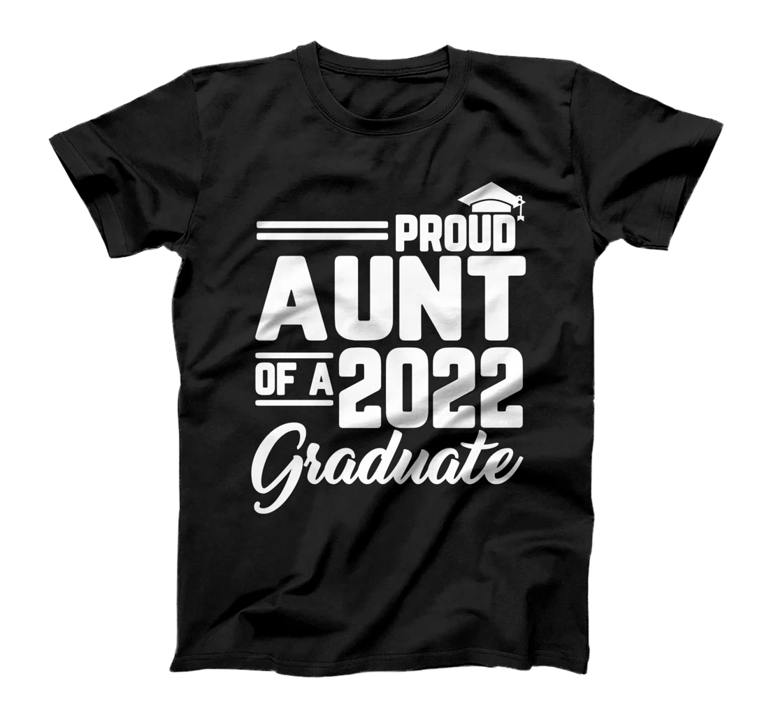 Proud Aunt Of A 2022 Graduate Graduation Family Matching T-Shirt