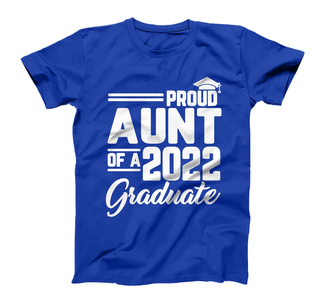 Proud Aunt Of A 2022 Graduate Graduation Family Matching T-Shirt
