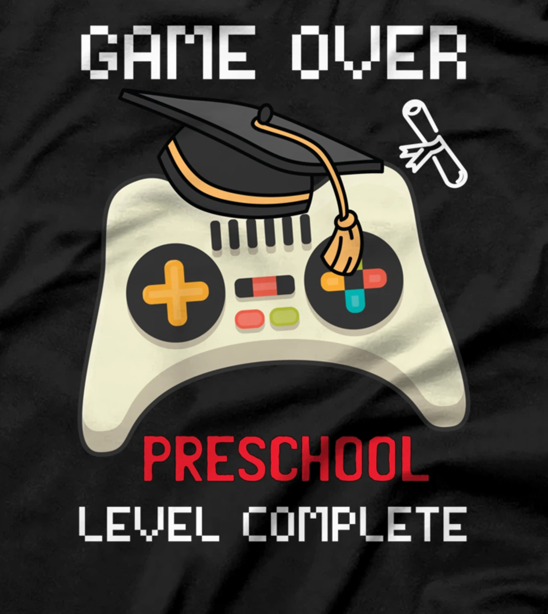 Game Over PreSchool Level Complete Graduate Gamer T-Shirt