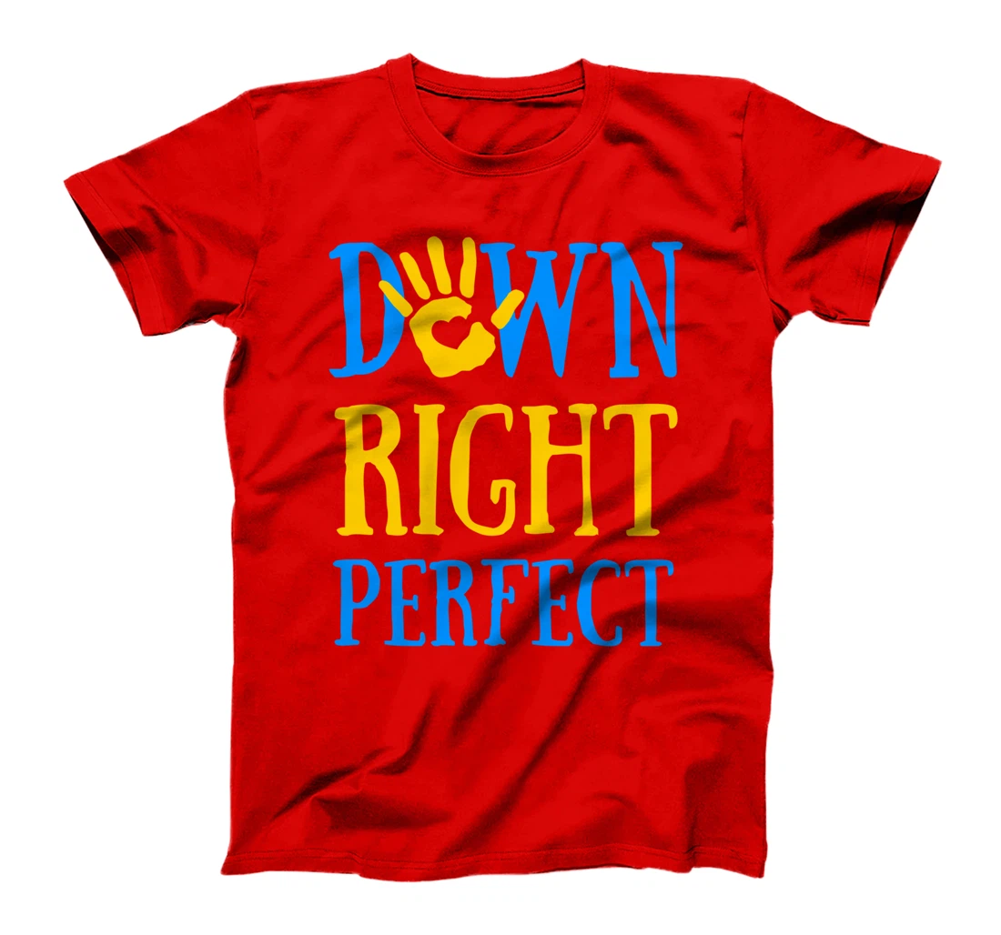 Down Right Perfect Down Syndrome Awareness T21 Ribbon T-Shirt