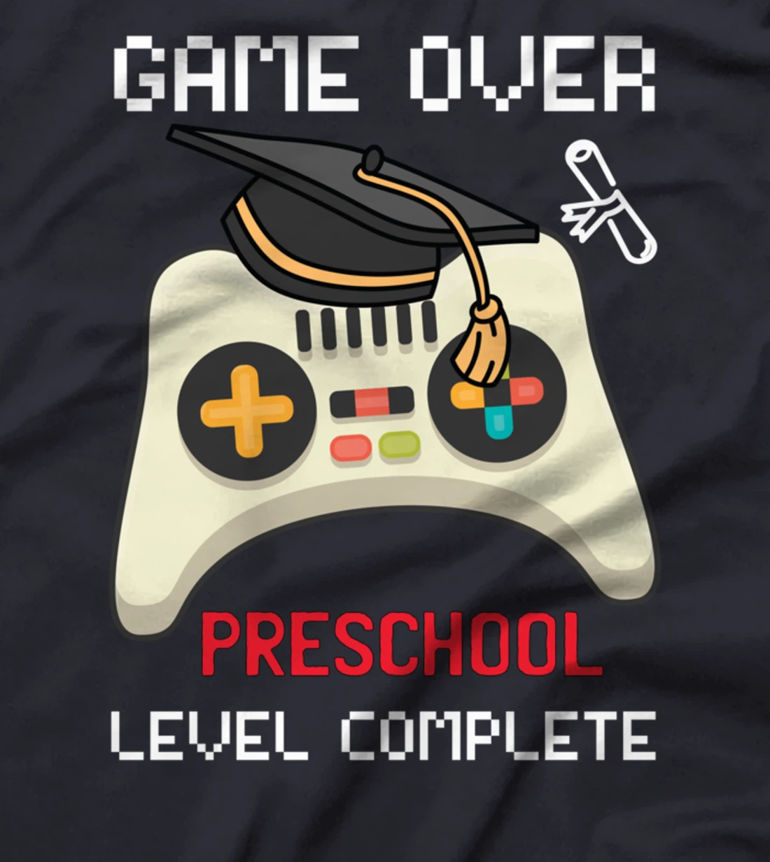 Game Over PreSchool Level Complete Graduate Gamer T-Shirt