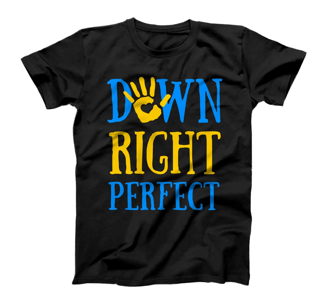 Down Right Perfect Down Syndrome Awareness T21 Ribbon T-Shirt