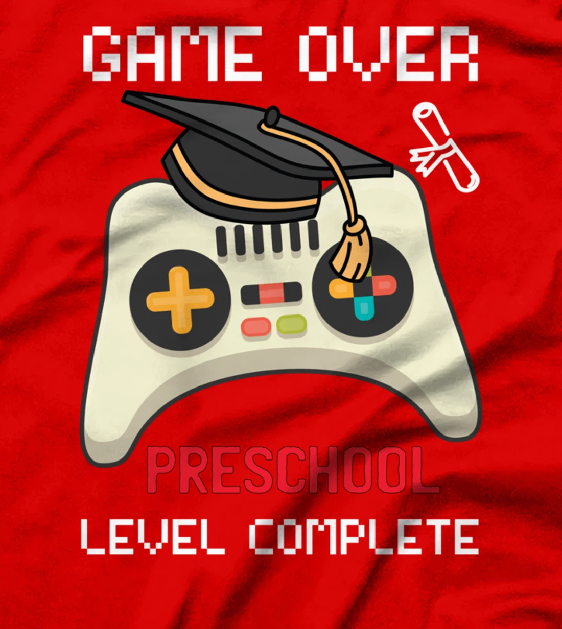 Game Over PreSchool Level Complete Graduate Gamer T-Shirt