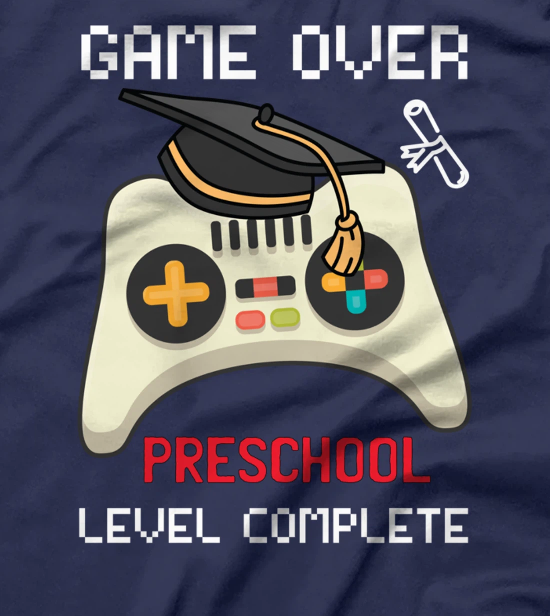 Game Over PreSchool Level Complete Graduate Gamer T-Shirt