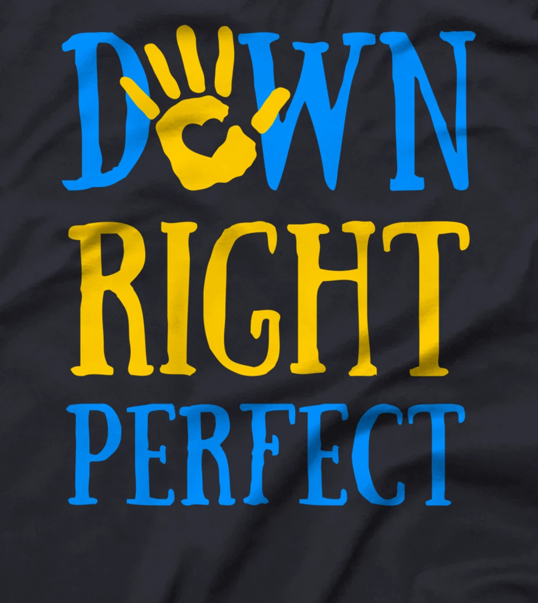 Down Right Perfect Down Syndrome Awareness T21 Ribbon T-Shirt