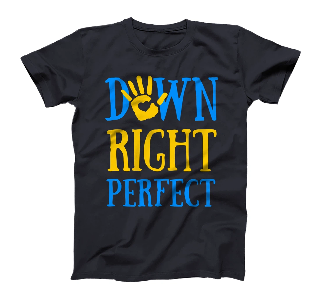 Down Right Perfect Down Syndrome Awareness T21 Ribbon T-Shirt