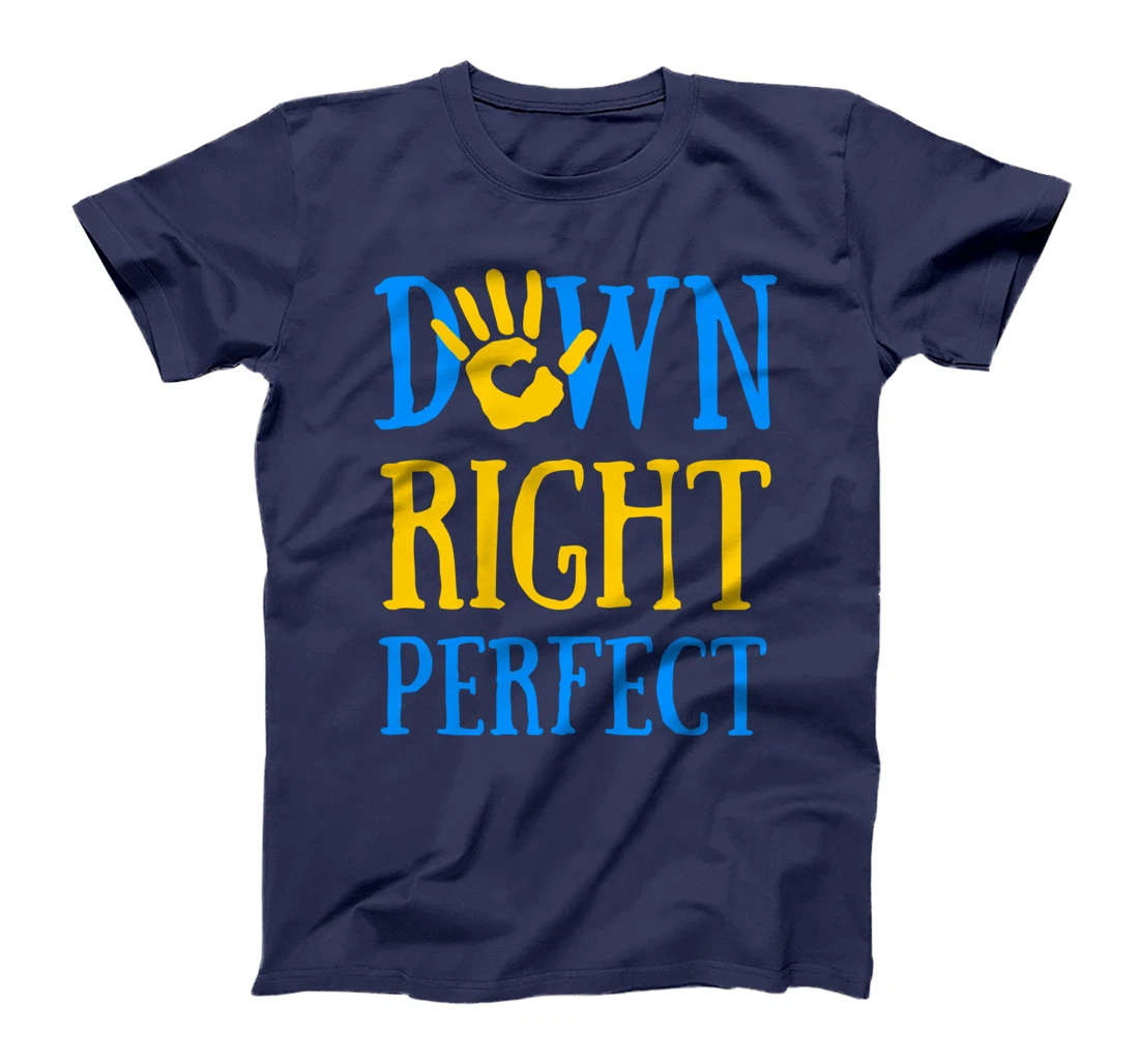Down Right Perfect Down Syndrome Awareness T21 Ribbon T-Shirt