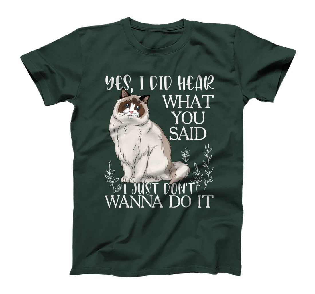 Ragdoll Shirt, Don't Wanna Do It Ragdoll Cat T-Shirt