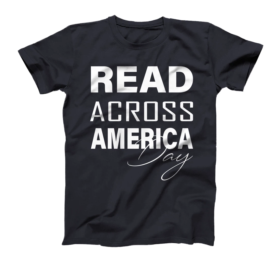 Reads Across That America Reading Lover Teacher Reader Lover T-Shirt
