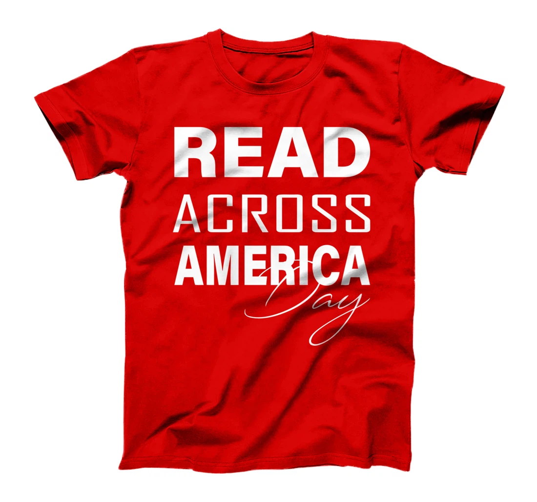Reads Across That America Reading Lover Teacher Reader Lover T-Shirt