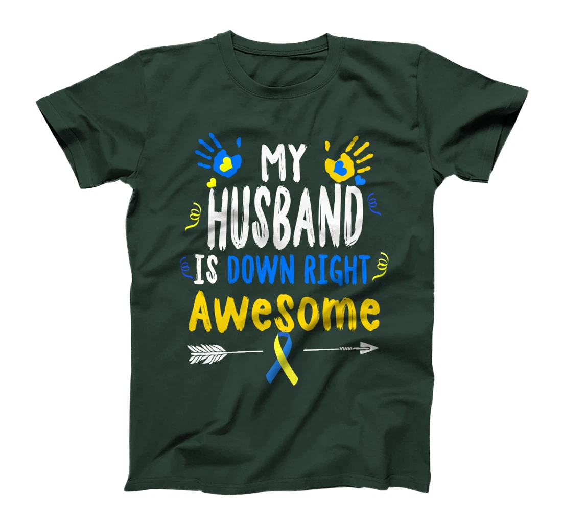 My Husband Is Down Right Awareness Gifts Down Right Perfect T-Shirt