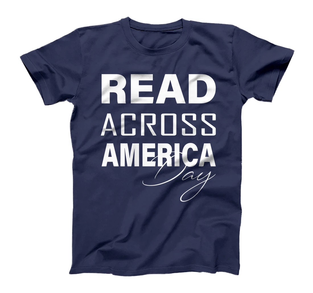 Reads Across That America Reading Lover Teacher Reader Lover T-Shirt