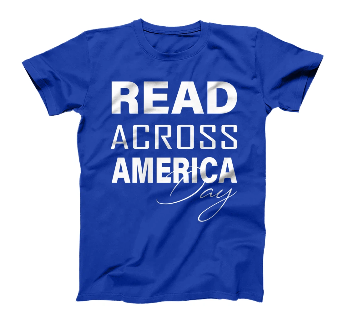 Reads Across That America Reading Lover Teacher Reader Lover T-Shirt