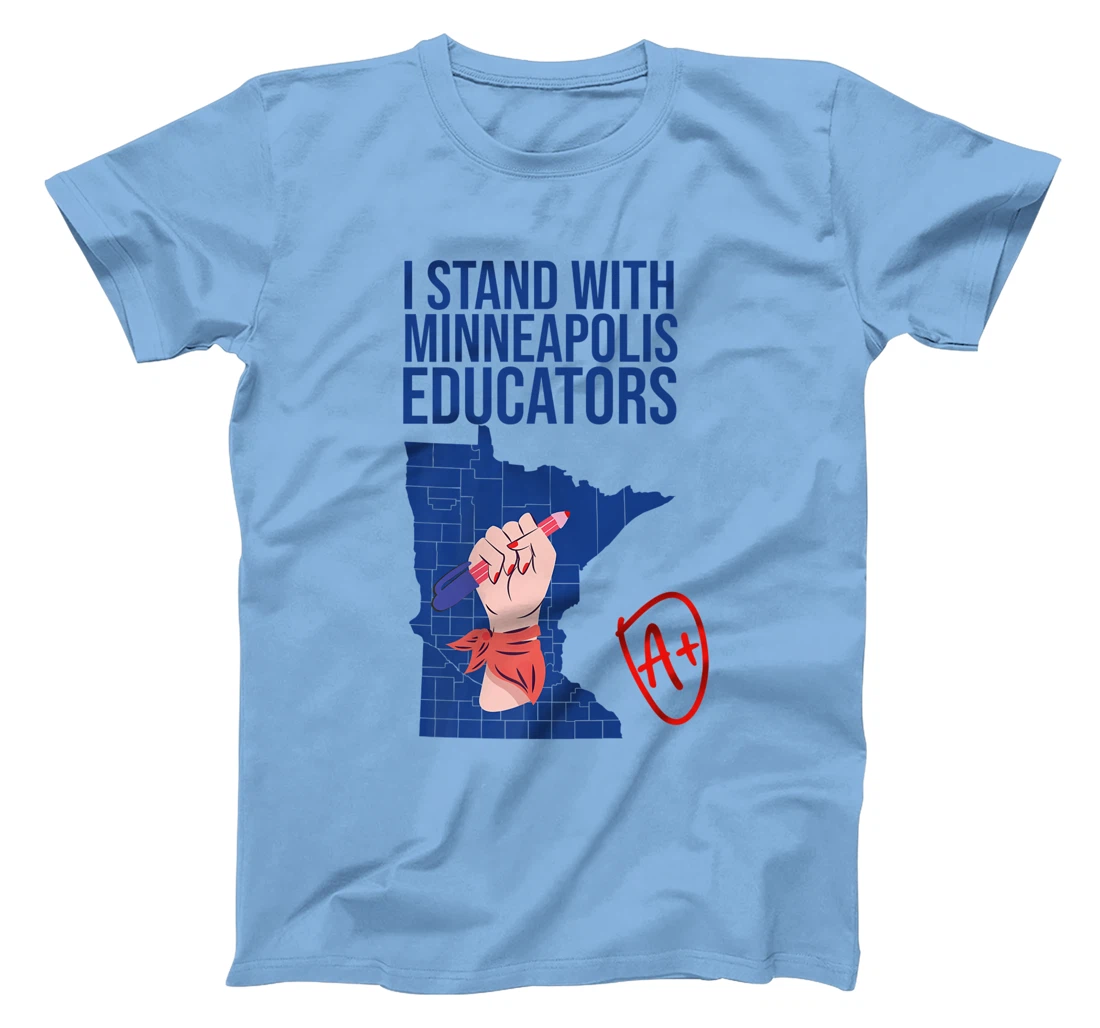 I Support Minneapolis Educators Teacher Walkout 2022 Strike T-Shirt, Kid T-Shirt and Women T-Shirt