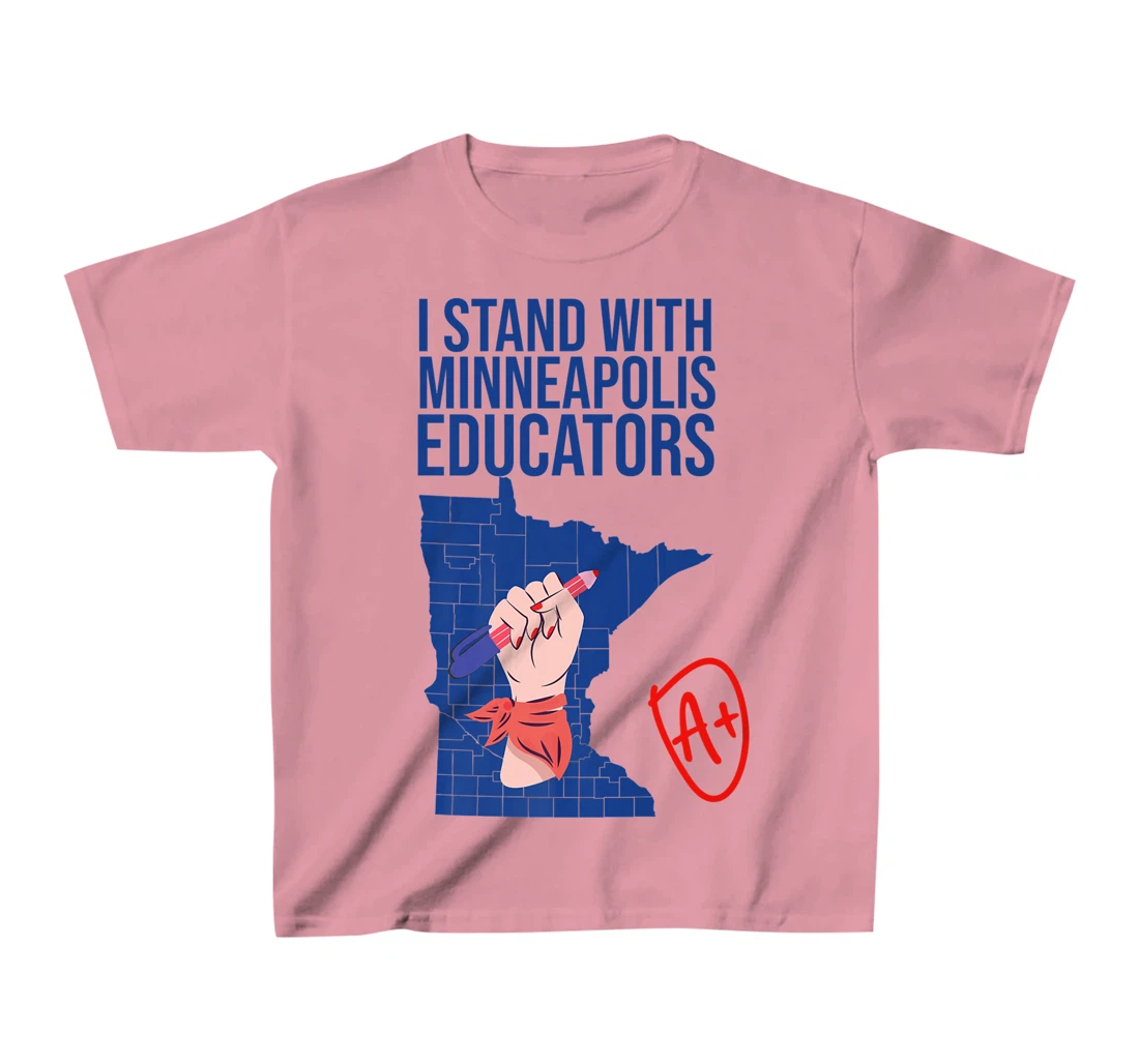 I Support Minneapolis Educators Teacher Walkout 2022 Strike T-Shirt, Kid T-Shirt and Women T-Shirt