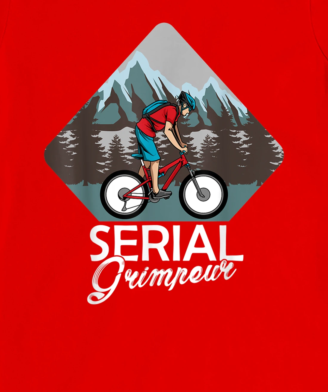 Serial Grimpeur - Mountain Biking T-Shirt, Kid T-Shirt and Women T-Shirt