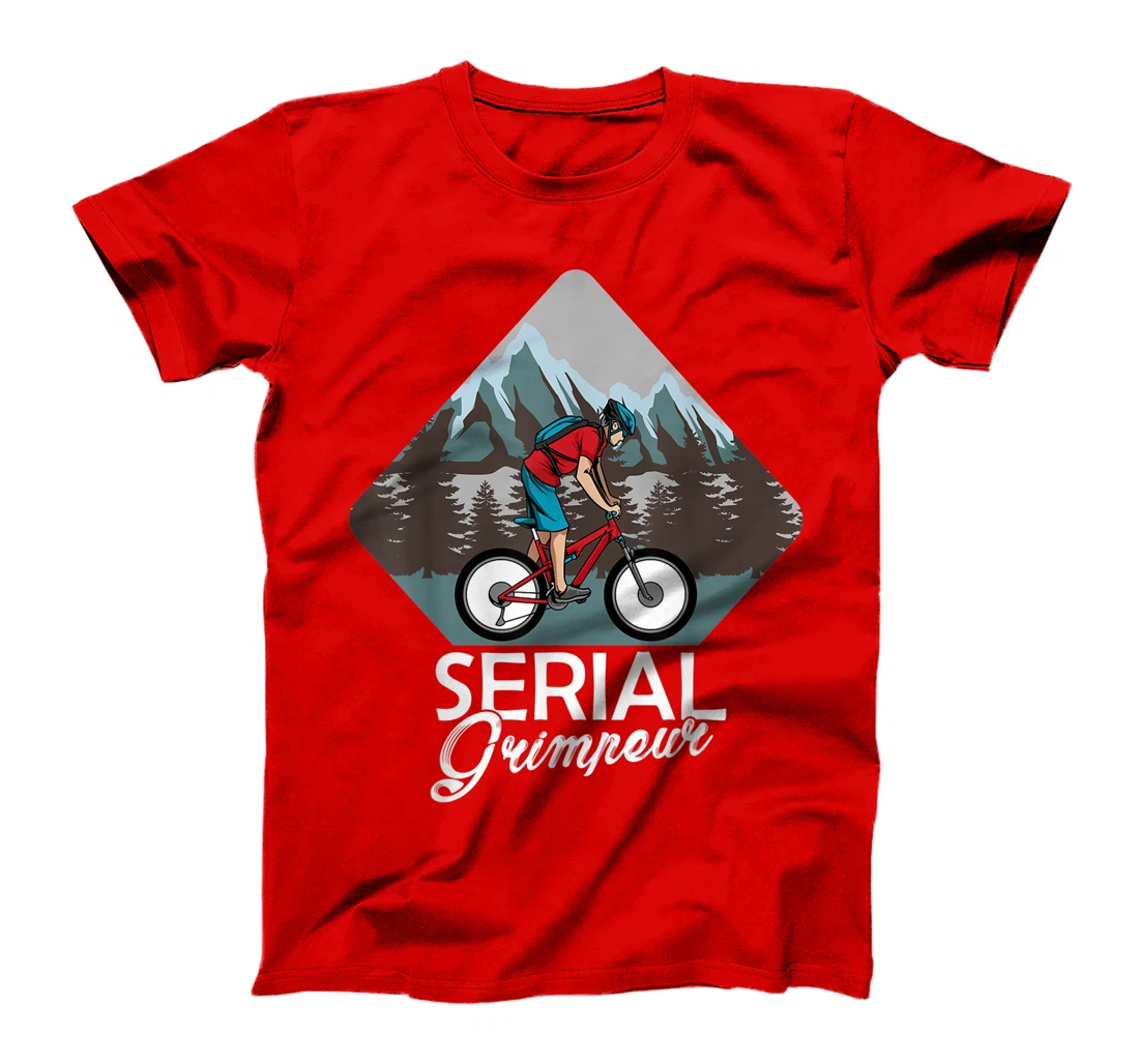 Serial Grimpeur - Mountain Biking T-Shirt, Kid T-Shirt and Women T-Shirt