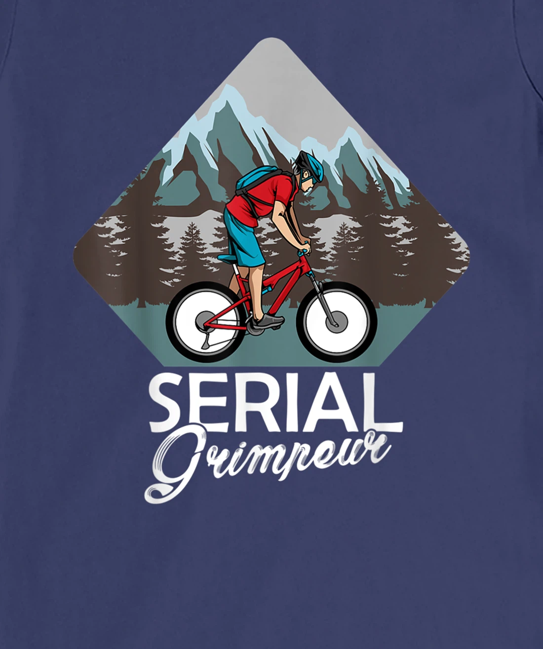 Serial Grimpeur - Mountain Biking T-Shirt, Kid T-Shirt and Women T-Shirt