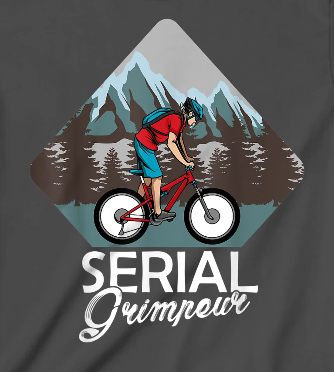 Serial Grimpeur - Mountain Biking T-Shirt, Kid T-Shirt and Women T-Shirt