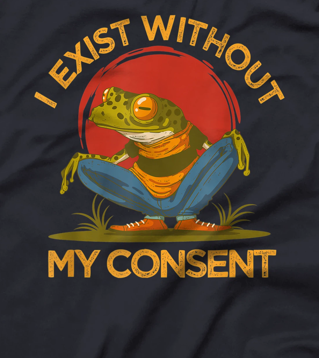 I Exist Without My Consent Shirt, Funny Frog Lover Graphic T-Shirt, Women T-Shirt