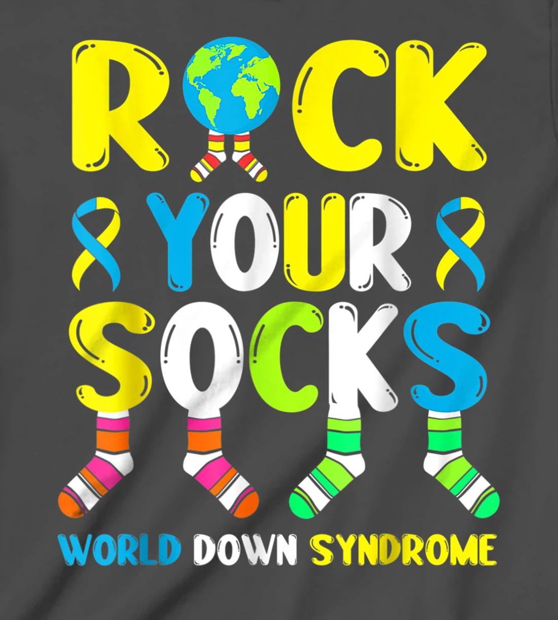 World Down Syndrome Day T Shirt Rock Your Socks Awareness T-Shirt, Kid T-Shirt and Women T-Shirt