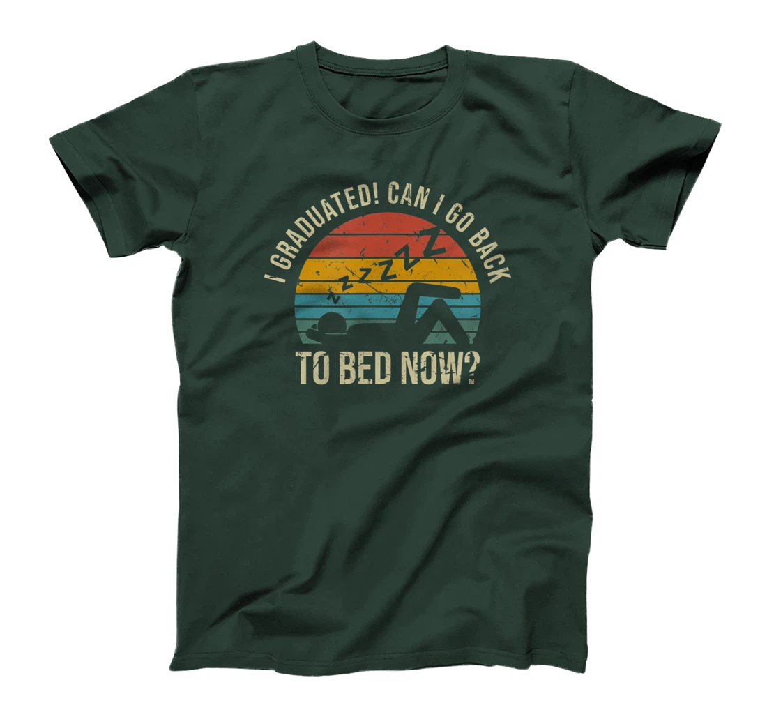 I Graduated Can I Go Back To Bed Now Student Sleeping T-Shirt, Kid T-Shirt and Women T-Shirt