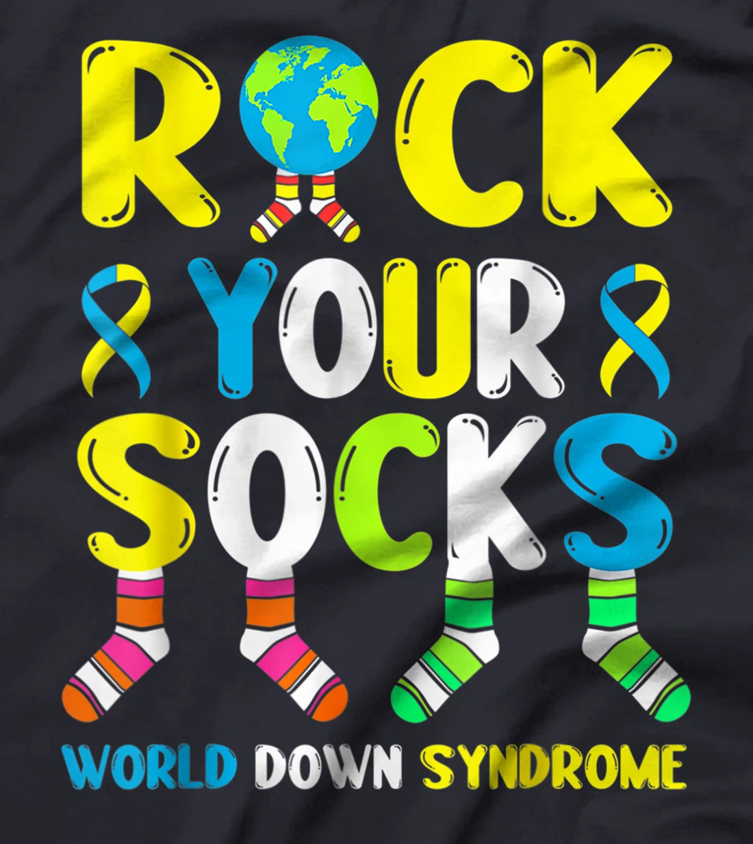 World Down Syndrome Day T Shirt Rock Your Socks Awareness T-Shirt, Kid T-Shirt and Women T-Shirt